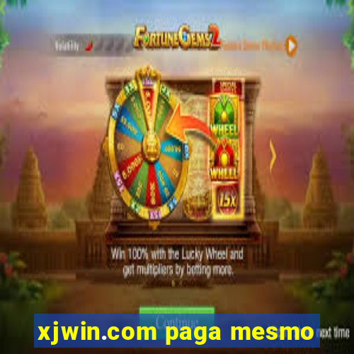 xjwin.com paga mesmo